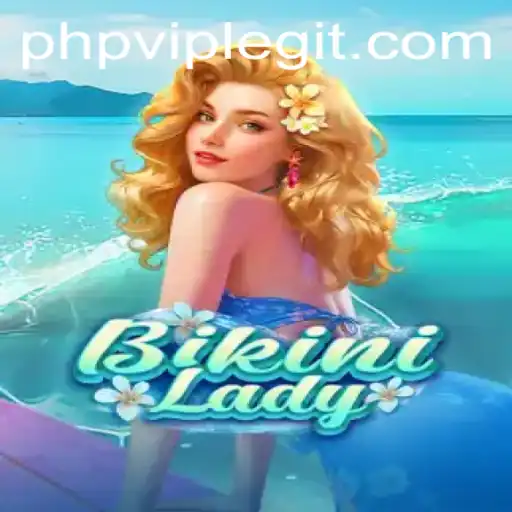 Discover the Exciting World of BikiniLady: A PHPVIP Adventure