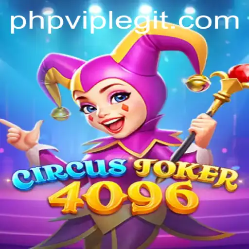 Unveiling CircusJoker4096: A Mesmerizing Game Adventure in the World of Digital Entertainment
