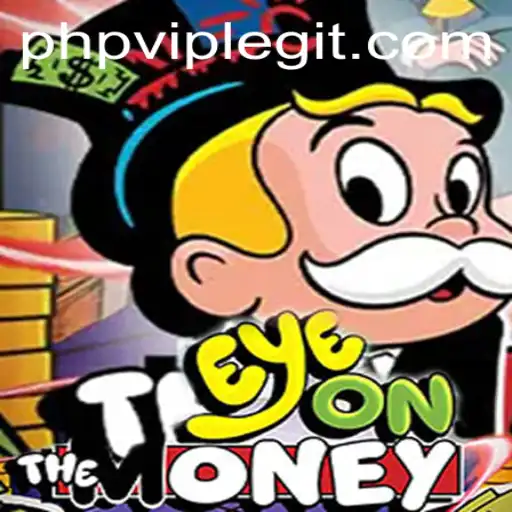 EyeOnTheMoney: A Thrilling Game Experience with PHPVIP Elements